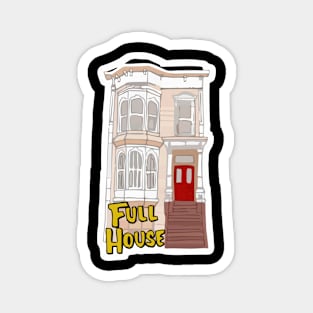 full house Magnet