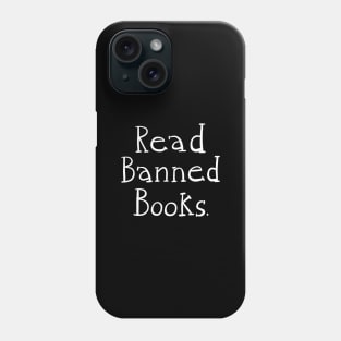 Read Banned Books - WHITE TEXT Phone Case