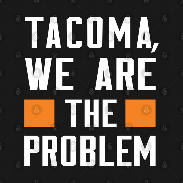 Tacoma, We Are The Problem - Spoken From Space by Inner System