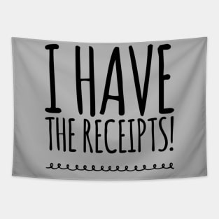 Have Receipts (Simply Nasty) Tapestry