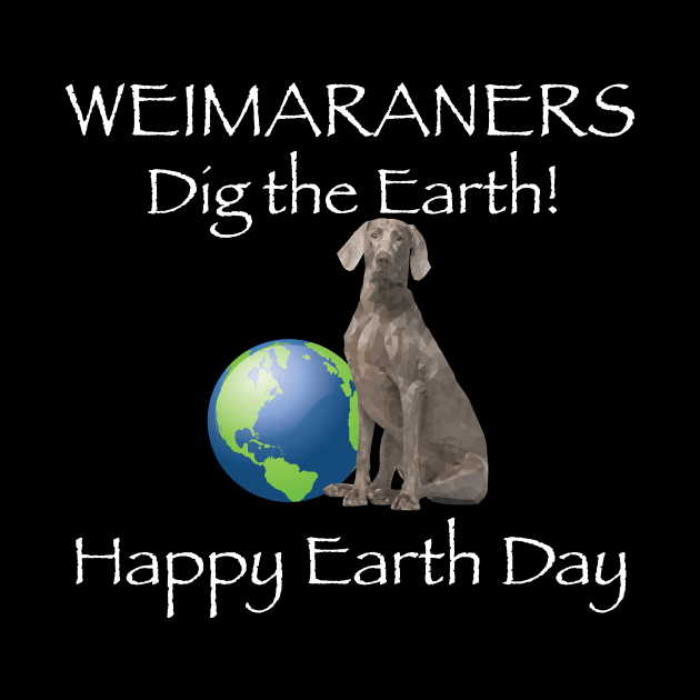 Weimaraner Earth Day Awareness T-Shirt by bbreidenbach