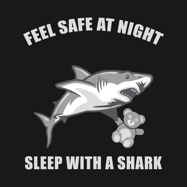 Feel Safe At Night Sleep With A Shark by fromherotozero