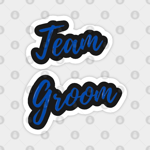 Team Groom Magnet by boldstuffshop