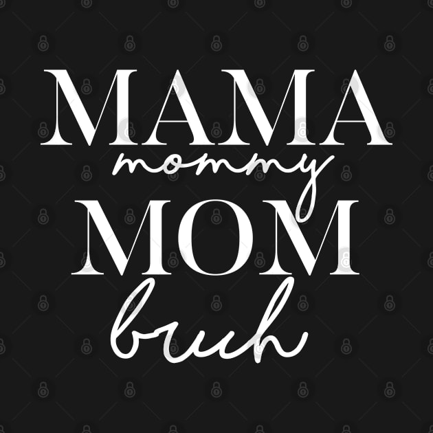 Cool Mama Mommy Mom Bruh Mothers Day by SILVER01