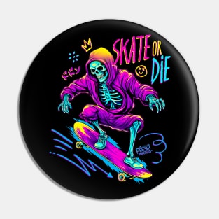 Skate or Die Pin