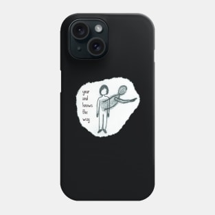 Your Soul Knows The Way Phone Case