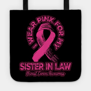 I wear pink for my Sister In Law Tote