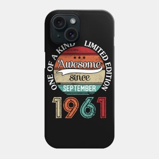 Happy Birthday 59 Years Old To Me Awesome Since September 1961 One Of A Kind Limited Edition Phone Case