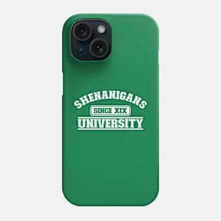 Shenanigans University Phone Case