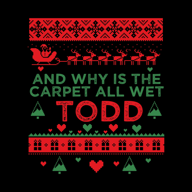 And Why is the Carpet All Wet Todd by Kanalmaven