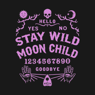 Stay Wild Moon Child Ouija Board T-Shirt