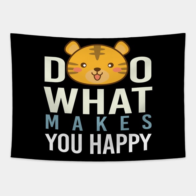 Do What Makes You Happy Tapestry by potch94