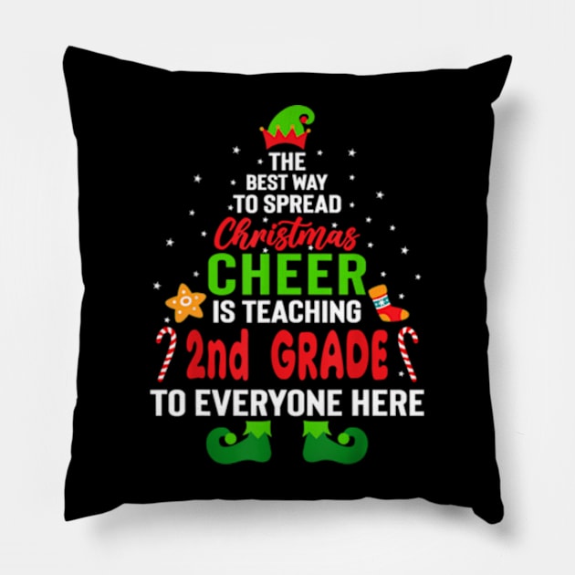 The Best Way to Spread Christmas Cheer Teaching 2nd Grade Pillow by marchizano