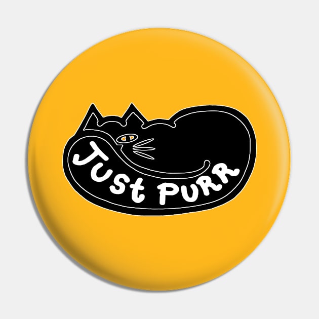 JUST PURR, Black Cat Pin by RawSunArt