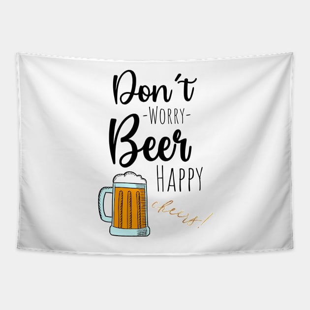 Don't Worry Beer Happy Tapestry by PinkPandaPress