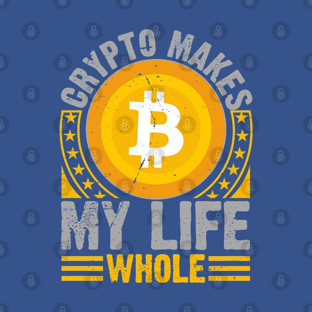 Crypto Makes My Life Whole by satoshirebel