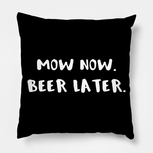 Mowing the Lawn Mow Now Beer Later Pillow by StacysCellar
