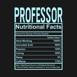 Funny Nutrition Facts Professor T-Shirt