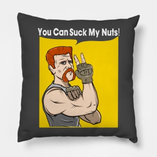 You Can Suck my Nuts Pillow