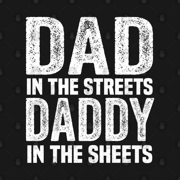 dad in the streets daddy in the sheets by Bourdia Mohemad