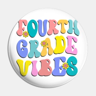 Fourth Grade Vibes First Day Back to School Teacher Students Pin