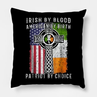 Irish By Blood American By Birth Pillow