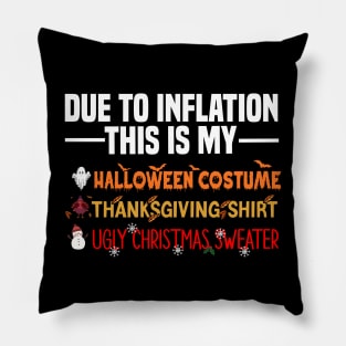 Due To Inflation This Is My Halloween Costume Pillow