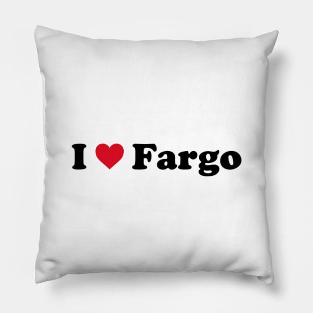 I Love Fargo Pillow by Novel_Designs