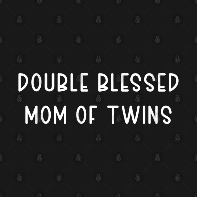 Double Blessed Mom Of Twins by TIHONA