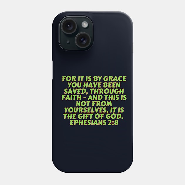 Bible Verse Ephesians 2:8 Phone Case by Prayingwarrior