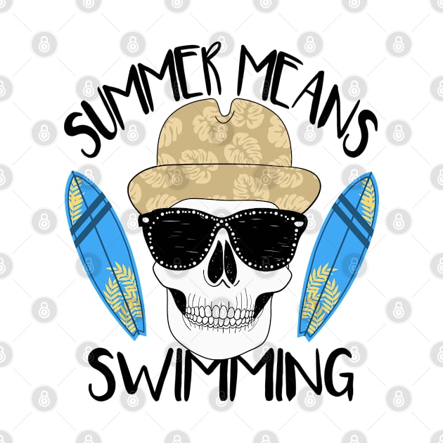 Summer Means Swimming - Skull With Glasses And Cap by SILVER01