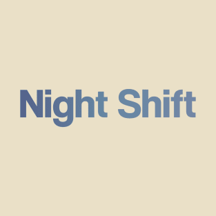 Mid-Night Shift T-Shirt