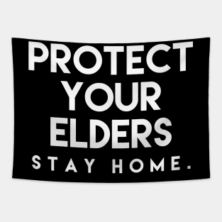 Protect Your Elders Stay Home tee shirts Gift Tapestry