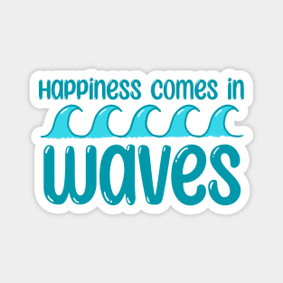 Happiness comes in waves! Magnet