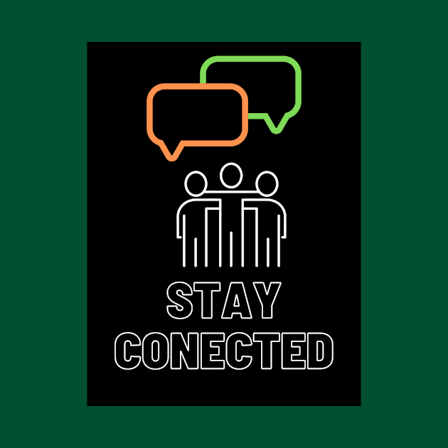 Stay connected by BChavan