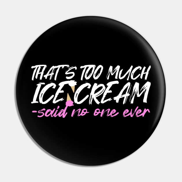 Ice Cream Pin by TheBestHumorApparel