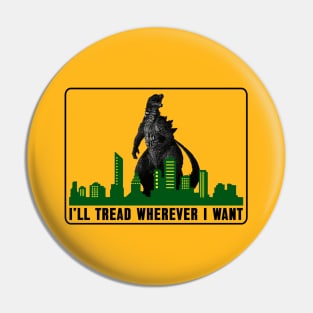 Funny Godzilla-Don't Tread on Me Parody Pin