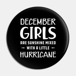 December Girl - December girls are sunshine mixed with a little hurricane Pin