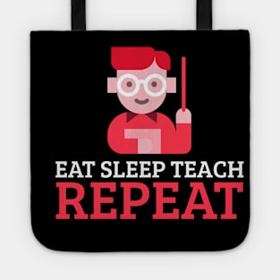 Eat Sleep Teach Repeat Tote