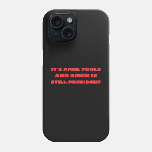 April fools politics Phone Case by IOANNISSKEVAS