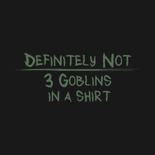 Three Goblins in a Shirt T-Shirt