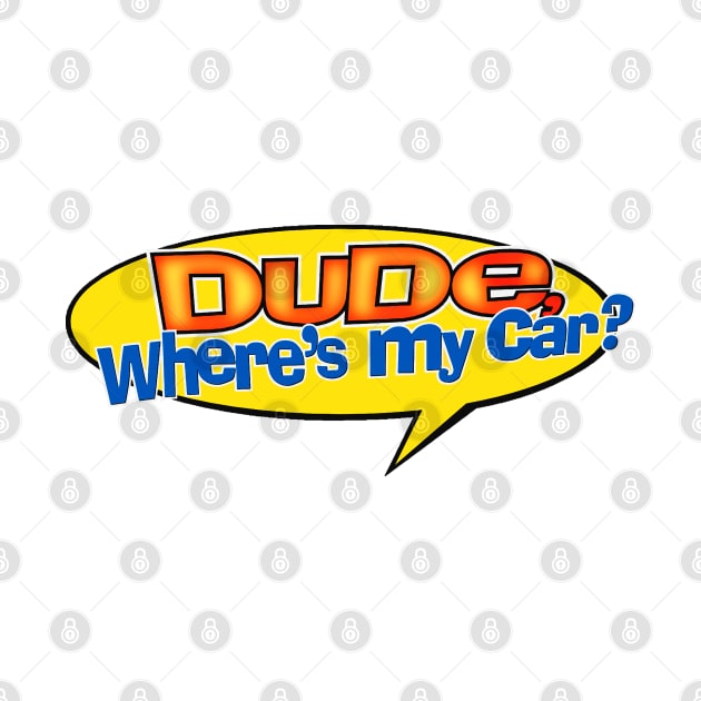 Dude, Where's My Car? by Moveable