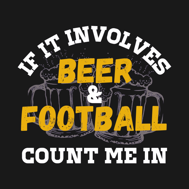 If it involves Beer and Football by monicasareen