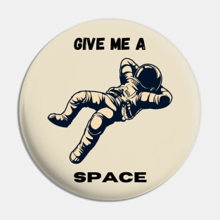 GIVE A SPACE Pin