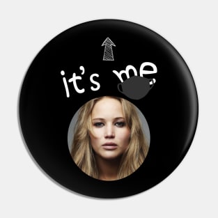 It's Me Pin