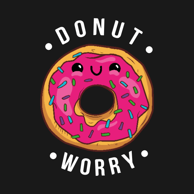 Donut Worry  - Funny Meme by LEFTSCARRED