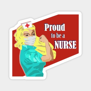 Proud to be a Nurse Rosie the Riveter Blonde Nurse Gift Magnet