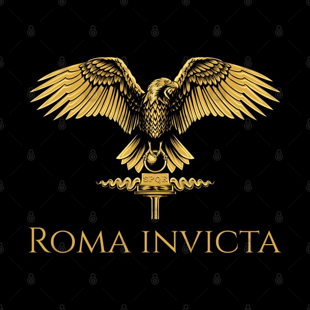 Roma Invicta - History Of Ancient Rome - Roman Eagle - SPQR by Styr Designs