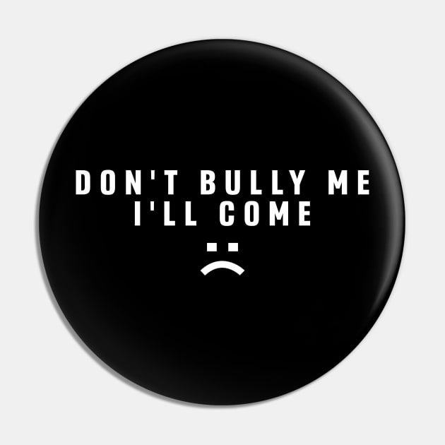 Don't bully me it turns me on Pin by QuortaDira