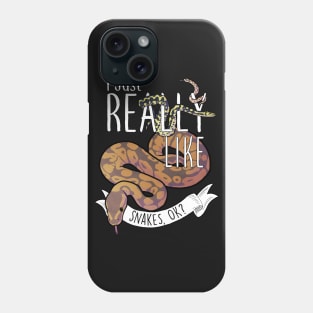 I Just Really Like Snakes, OK? Phone Case